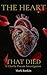 The Heart That Died