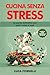 Cucina Senza Stress (Italian Edition)