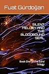 SILENT MELODY AND THE BLOODBOUND SEAL by Fuat Gürdogan