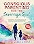 Conscious Parenting for the Sovereign Soul: Raise Emotionally Secure Kids with Mindful, Gentle & Connected Parenting