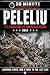 30 Minute Battles: Peleliu 1944: The Bloody Battle for Peleliu Island (30 Minute Battles: World War 2)