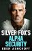 Silver Fox's Alpha Security (Still a Hero)