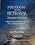 Freedom After Betrayal - Participant Study Guide: A Biblical Path to Wholeness, Restored Trust, and Renewed Purpose