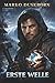 Erste Welle: Ein postapokalyptisches Squad-Survival-LitRPG-Abenteuer (Endgame Earth Serie) (German Edition)