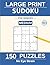 Large Print Sudoku for Seniors: Medium Puzzles: Volume 3 — 150 Large Print Puzzles with Solutions