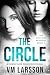 The Circle A Nordic Noir Police Procedural (The Gotland Murders Book 2) by V.M. Larsson