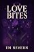 Love Bites : A Novella