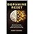 Dopamine Reset: Reclaim Your Attention, Overcome Constant Distraction, and Reset Your Brain for Deep Focus, Clarity, and Lasting Motivation
