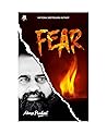Fear By Acharya Prashant | The Hidden Driver of Our Lives | Understand Fear to Overcome It