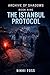 THE ISTANBUL PROTOCOL: A Dark Investigative Thriller (Archive of Shadows Book 9)
