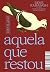 Aquela que restou