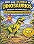 Libro Para Colorear Dinosaurios Para Niños 4-8: Más de 50 Dinosaurios Divertidos y Educativos (Incluye Inglés y Español) (Spanish Edition)