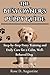 The Busy Owner's Puppy Guide: Step-by-Step Potty Training and Daily Care for a Calm, Well-Behaved Dog