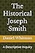 The Historical Joseph Smith...