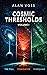 Cosmic Thresholds, Volume I by Alan Voss