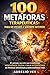 100 METÁFORAS TERAPÉUTICAS PARA NO VOLVER A SENTIRTE INFERIOR: El método secreto que transforma vergüenza, duda y baja autoestima en firmeza emocional y autoconfianza real. (Spanish Edition)