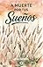 A muerte por tus sueños (Spanish Edition)