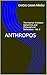 ANTHROPOS: The Interior Architect: Aphorisms and Philosophical Reflections Vol. 2