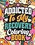 Addicted to My Recovery Col...
