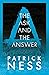 The Ask and the Answer by Patrick Ness