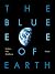 The Blue Eye of Earth by Beckian Fritz Goldberg