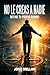 NO LE CREAS A NADIE: Define tu propio rumbo (Spanish Edition)