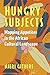 Hungry Subjects: Mapping Appetites in the African Cultural Landscape (African Perspectives)