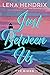 Just Between Us (The Kings Book 3)