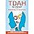 TDAH de l'Enfant - Parentalité Positive: Le guide étape par étape pour transformer ses défis en opportunités et révéler son potentiel