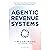 Agentic Revenue Systems: How Revenue Leaders Build Autonomous Execution Engines for Predictable Growth