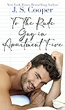 Book cover for To the Rude Guy in Apartment Five (The Inappropriate Bachelors, #1)