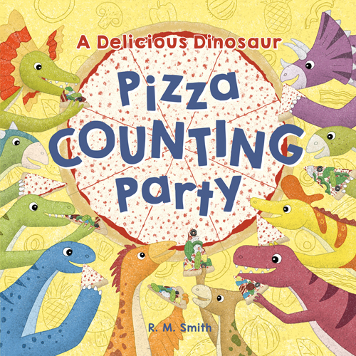 A Delicious Dinosaur Pizza Counting Party: A Counting Book with Toppings