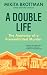 A Double Life by Mikita Brottman