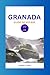 GRANADA GUIDE DE VOYAGE 202...
