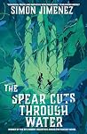 The Spear Cuts Th...