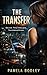 The Transfer: One click. Thirty million dollars gone. Trust shattered forever.
