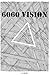6060 Vision