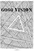 6060 Vision