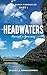 Headwaters: Mariah's Journey
