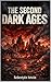 The Second Dark Ages