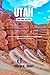 Utah Travel Guide 2026-2027: Live It Like a Local: Epic Landscapes, Smart Planning and Unforgettable Experiences (Easygoing Journeys Book 90)