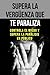 Supera la vergüenza que te paraliza: Controla el miedo y supera la parálisis en público (Spanish Edition)