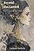 Beyond the Garden: Six Faces of the Dark Feminine (The Lost Goddess Library)