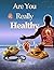 Are you Really Healthy?