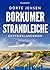 Borkumer Strandleiche. Ostfrieslandkrimi - Borkum Krimi - Nordseekrimi (Borkumer Polizei ermittelt 15) (German Edition)