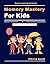 Memory Mastery for Kids: Neuroscience Study Tools | Academic Memory Enhancement | Study Techniques for Children | Childhood Memory Systems | Neuro Learning for Kids | Memory Games for Children