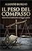 IL PESO DEL COMPASSO: Storia di un tradimento tra legge e potere (Italian Edition)