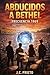 ABDUCIDOS A BETHEL: FRECUENCIA 1969 (Spanish Edition)