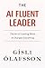 The AI Fluent Leader: The Art of Leading When AI Changes Everything