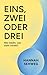 Eins, Zwei oder Drei: Wer bleibt, wer zieht vorbei? (German Edition)